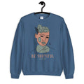 Be Youtiful  Women's Sweatshirt